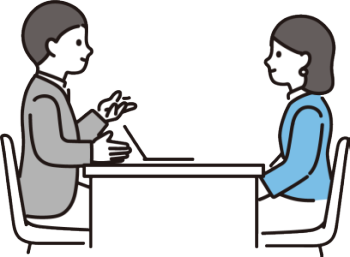 丁寧な面接と親身なヒアリングの実施